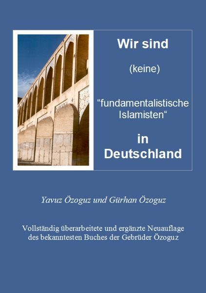 Wir sind (keine) „fundamentalistische Islamisten“ in Deutschland